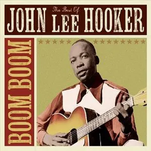 Pochette Boom Boom: The Best of John Lee Hooker