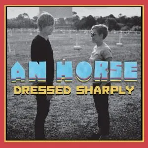 Pochette de Dressed Sharply de An Horse