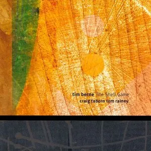 Pochette de The Shell Game de Tim Berne - Tom Rainey