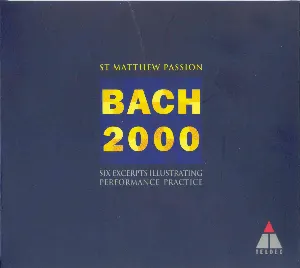 Pochette Johann Sebastian Bach / Bach 2000 - St Matthew Passion - Six Excerpts