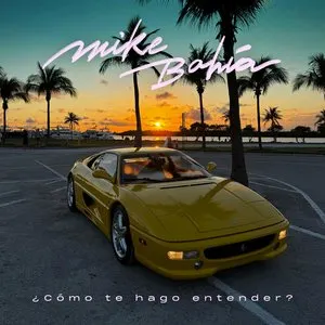 Pochette de Como te hago entender de Mike Bahía