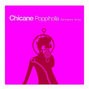 Pochette de Poppiholla (Anniversary remix) de Chicane