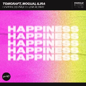 Pochette de Happiness (NightFunk remix) de Moguai - Tomcraft - ILIRA