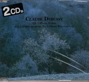 Pochette Claude Debussy: Piano Works / String Quartet No. 1 Suite Bergamasque