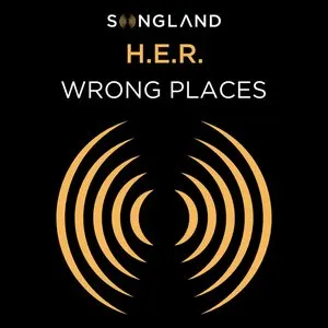Pochette de Wrong Places (from Songland) de H.E.R.
