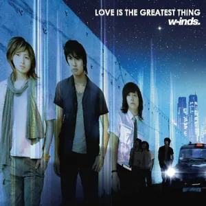 Pochette de LOVE IS THE GREATEST THING de w-inds.
