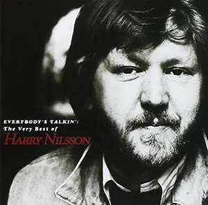 Pochette Everybody’s Talkin’: The Very Best of Harry Nilsson