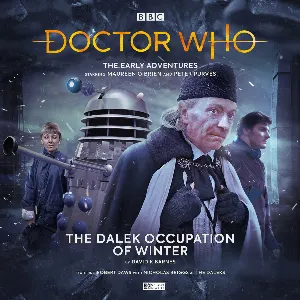 Pochette de Doctor Who: The Dalek Occupation of Winter de Nicholas Briggs - Peter Purves - Maureen O’Brien
