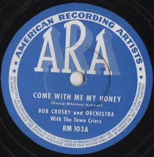 Pochette de Come With Me My Honey / Java Junction de Bob Crosby and His Orchestra
