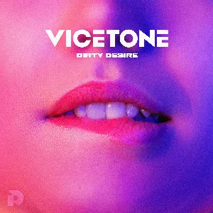 Pochette de Dirty Desire de Vicetone
