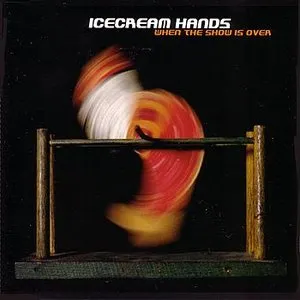 Pochette de When the Show Is Over de Icecream Hands
