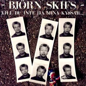 Pochette de Vill du inte ha mina kyssar... de Björn Skifs