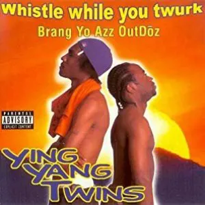 Pochette Whistle While You Twurk / Brang Yo Azz OutDoz