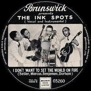 Pochette de I Don’t Want to Set the World on Fire / Hey Doc! de The Ink Spots