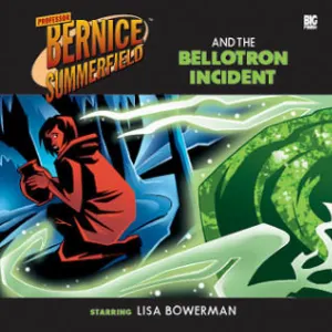 Pochette de Bernice Summerfield: The Bellotron Incident de Steven Wickham - Lisa Bowerman