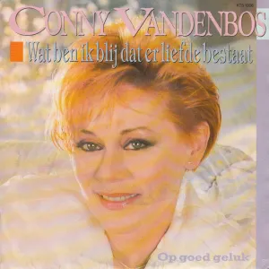 Pochette de Wat ben ik blij dat er liefde bestaat / Op goed geluk de Conny Vandenbos