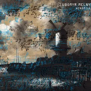 Pochette de Windmills de Lubomyr Melnyk
