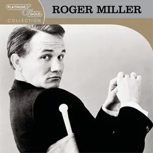 Pochette de Platinum & Gold Collection de Roger Miller