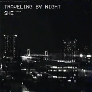 Pochette de Traveling by Night de she