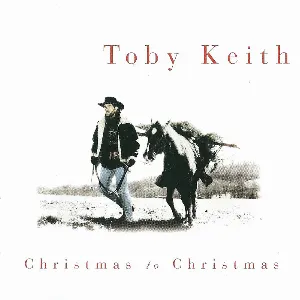Pochette de Christmas to Christmas de Toby Keith