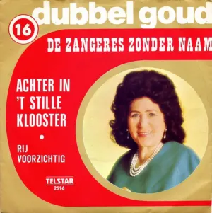 Pochette de Achter in ’t stille klooster / Rij voorzichtig de Zangeres Zonder Naam
