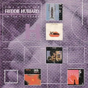 Pochette de The Best of Freddie Hubbard in the CTI Years de Freddie Hubbard