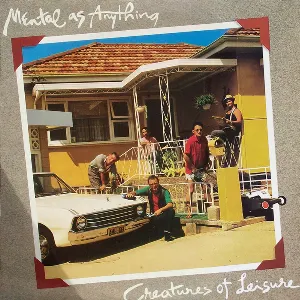 Pochette de Creatures of Leisure de Mental as Anything