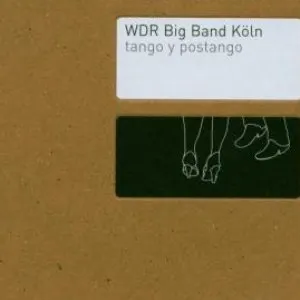 Pochette de Tango y postango de WDR Big Band Köln