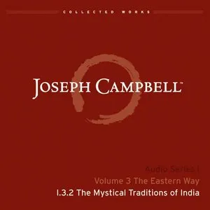 Pochette de The Eastern Way, Lecture 2: The Mystical Traditions of India de Joseph Campbell