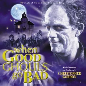 Pochette de When Good Ghouls Go Bad de Christopher Gordon