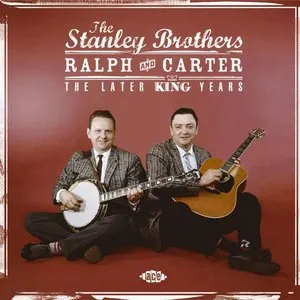 Pochette de The Later King Years de The Stanley Brothers