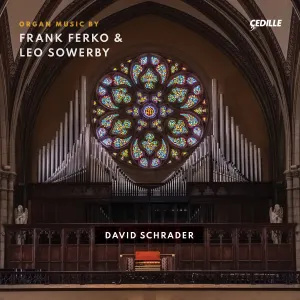 Pochette de Organ Music by Frank Ferko & Leo Sowerby de David Schrader