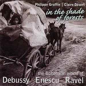 Pochette In the Shade of Forests: The Bohemian World of Debussy, Enescu & Ravel