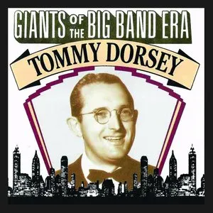 Pochette de Giants of the Big Band Era de Tommy Dorsey