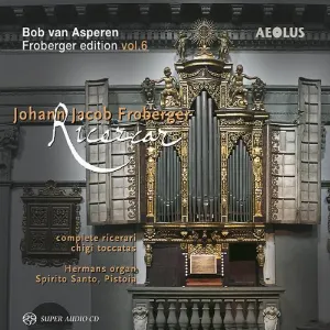 Pochette de Ricercar: Complete Ricercari, Chigi Toccatas de Bob van Asperen - Johann Jakob Froberger