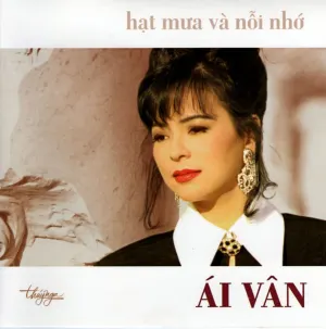 Pochette de Hạt mưa & Nỗi nhớ de Ái Vân