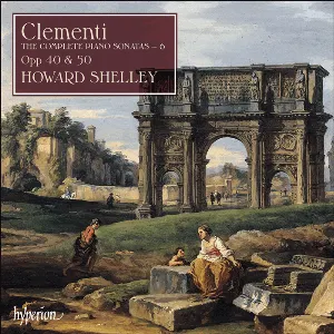 Pochette de The Complete Piano Sonatas 6: Opp. 40 & 50 de Muzio Clementi - Howard Shelley