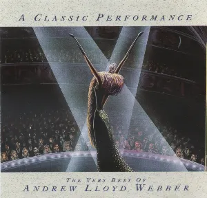 Pochette A Classic Performance: The Very Best of Andrew Lloyd Webber