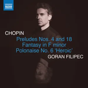 Pochette de Preludes nos. 4 & 18 / Fantasy in F minor / Polonaise no. 6 "Heroic" de Fryderyk Chopin