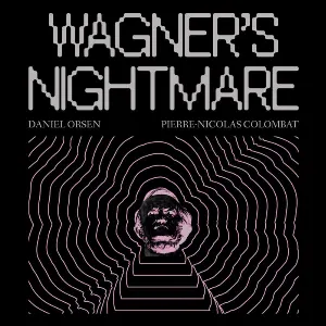 Pochette de Wagner's Nightmare de Felix Mendelssohn - Franz Liszt - Erik Satie - Richard Wagner