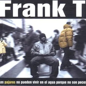 Pochette de Los pájaros no pueden vivir en el agua porque no son peces de Frank T