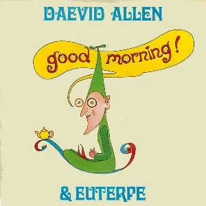 Pochette de Good Morning! de Daevid Allen