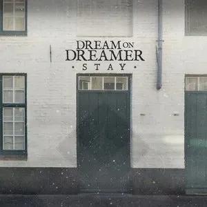 Pochette de Stay de Dream On, Dreamer