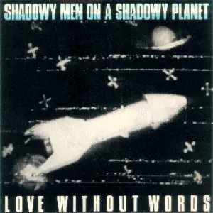 Pochette de Love Without Words de Shadowy Men on a Shadowy Planet