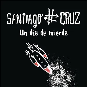 Pochette de Un día de mierda de Santiago Cruz
