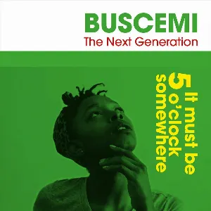 Pochette de It Must Be 5 O’Clock Somewhere de Buscemi