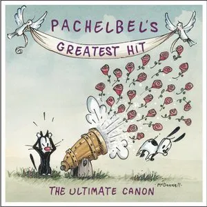 Pochette Pachelbel’s Greatest Hit: The Ultimate Canon