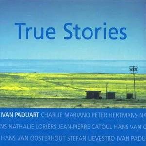 Pochette de True Stories de Ivan Paduart