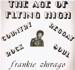 Pochette de The Age of Flying High de Frankie Zhivago