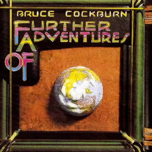 Pochette de Further Adventures Of de Bruce Cockburn